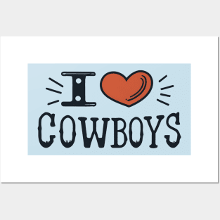 I love cowboys Posters and Art